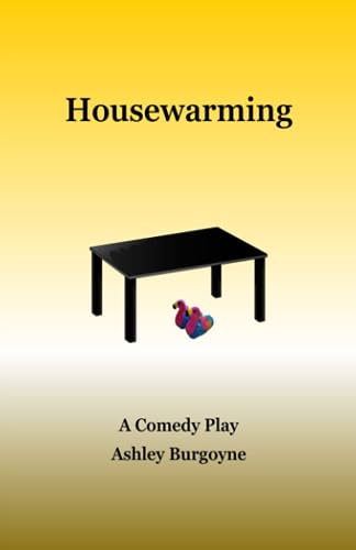 Housewarming: A Comedy Play