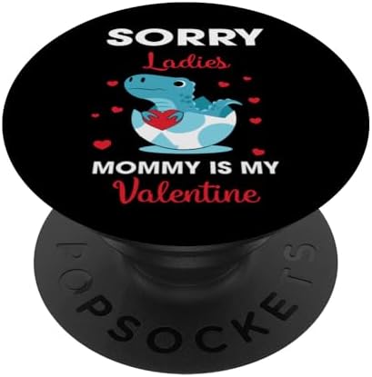 Sorry Ladies Mommy Is My Val...