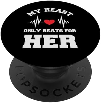 My Heart Only Beats For Her Funny Valentine’s Day Couple PopSockets PopGrip Interchangeable